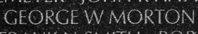 Specialist 4 George Winston Morton's name inscribed on The Wall.